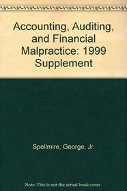 Accounting, Auditing, and Financial Malpractice: 1999 Supplement