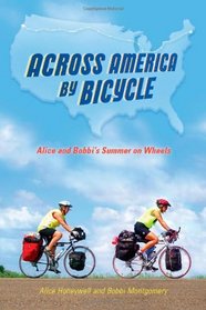 Across America by Bicycle: Alice and Bobbi's Summer on Wheels