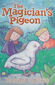 The Magician's Pigeon (Scholastic Press)