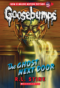 The Ghost Next Door (Classic Goosebumps, Bk 29)