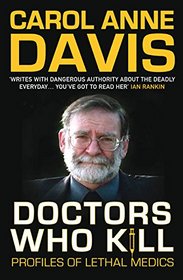 Doctors Who Kill: Profiles of Lethal Medics