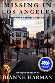 Missing in Los Angeles (Cottonwood Springs Cozy Mystery Series)