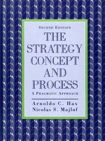 The Strategy Concept and Process: A Pragmatic Approach (2nd Edition)