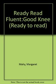 Ready Read Fluent:Good Knee