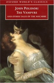 The Vampyre: And Other Tales of the Macabre