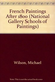 French Paintings After 1800 (National Gallery Schools of Paintings)