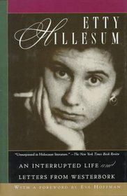 Etty Hillesum: An Interrupted Life and Letters from Westerbork : The Diaries, 1941-1943