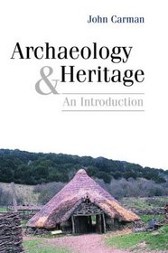 Archaeology and Heritage: An Introduction