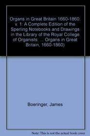 Organa Britannica: Organs in Great Britain 1660-1860 (Organa Britannica: Organs in Great Britain, 1660-1860)