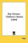 Day Dreams: Children's Stories (1884)