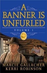 A Banner is Unfurled, Vol 1 (Audio CD) (Unabridged)