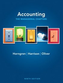 Accounting, Chapters 14-24 (Managerial chapters) (9th Edition)