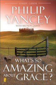 What's So Amazing About Grace? Study Guide