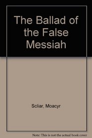 Ballad of the False Messiah