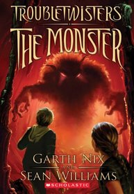 Troubletwisters Book 2: The Monster