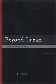 Beyond Lacan (Suny Series in Psychoanalysis and Culture)