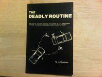 The Deadly Routine