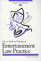 How to Build and Manage an Entertainment Law Practice