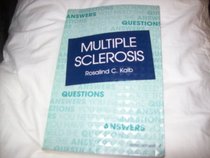 Multiple Sclerosis: The Questions You Have the Answers You Need
