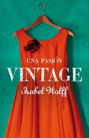 Una pasion vintage (A Vintage Affair) (Spanish Edition)