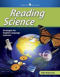 Reading Science (Reading Science: Strategies for English Language Learners: High Beginning)