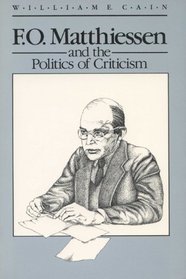Matthiessen/Politics Of Criticism (Wisconsin Project on American Writers)