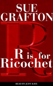R is for Ricochet (Kinsey Millhone, Bk 18) (Audio Cassette) (Abridged)