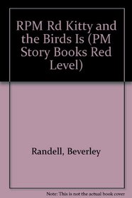 RPM Rd Kitty and the Birds Is (PM Story Books Red Level)