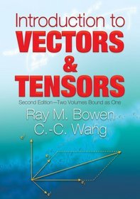 Introduction to Vectors and Tensors: Second Edition--Two Volumes Bound as One