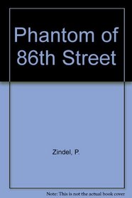 Phantom of 86th Street