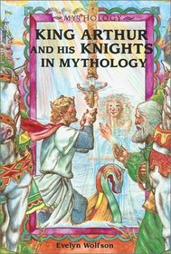 King Arthur and His Knights in Mythology (Mythology)