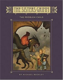 The Problem Child (Sisters Grimm, Bk 3)