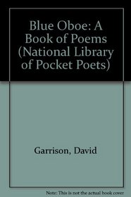 Blue Oboe: A Book of Poems (National Library of Pocket Poets)