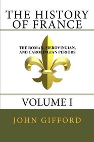 The History of France, Volume I (Volume 1)