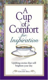 A Cup of Comfort for Inspiration: Uplifting Stories