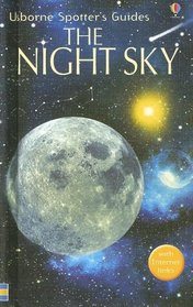The Night Sky: With Internet Links (Usborne Spotter's Guides)