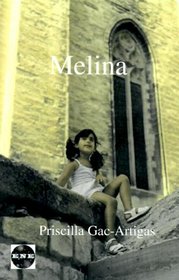 Melina: Conversaciones Con El Ser Que Seras