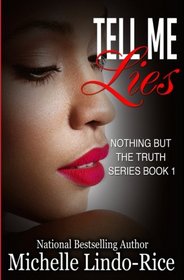 Tell Me Lies (Nothing But the Truth) (Volume 1)