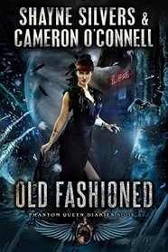 Old Fashioned: Phantom Queen Book 3 - A Temple Verse Series (The Phantom Queen Diaries)
