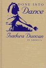 Done into Dance: Isadora Duncan in America