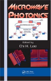 Microwave Photonics (Optical Science and Engineering Series)