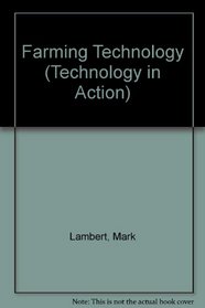 Farming Technology (Technology in Action)