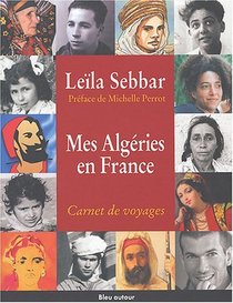 Mes algeries en France. Carnets de voyages