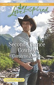 Second-Chance Cowboy (Cowboys of Cedar Ridge, Bk 2) (Love Inspired, No 1071) (Larger Print)