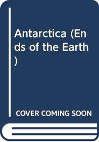 Antarctica (Ends of the Earth)