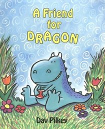 A Friend for Dragon (The Dragon Tales)