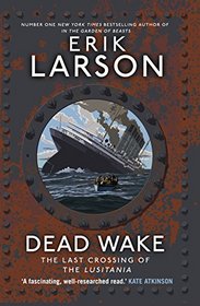 Dead Wake: The Last Crossing of the Lusitania