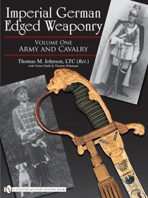 Imperial German Edged Weaponry (Vol 1)