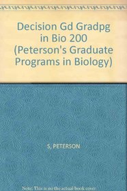 Decision Gd: GradPg in Bio 2003 (Peterson's Decision Guides : Graduate Programs)