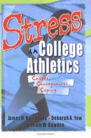 Stress in College Athletics: Causes, Consequences, Coping